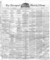 Liverpool Albion Saturday 07 March 1874 Page 1