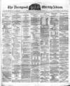 Liverpool Albion Saturday 27 January 1877 Page 1