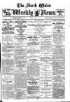 North Wales Weekly News Friday 26 April 1907 Page 1