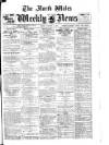 North Wales Weekly News Friday 23 October 1908 Page 1