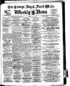 North Wales Weekly News Friday 01 July 1910 Page 1