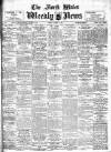 North Wales Weekly News Friday 17 March 1911 Page 1