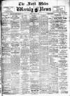 North Wales Weekly News Friday 31 March 1911 Page 1