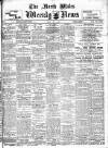 North Wales Weekly News Friday 07 April 1911 Page 1