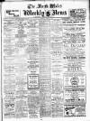 North Wales Weekly News Thursday 25 April 1918 Page 1