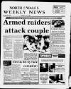 North Wales Weekly News Thursday 03 July 1986 Page 1