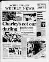 North Wales Weekly News Thursday 28 August 1986 Page 1