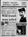 North Wales Weekly News Thursday 04 February 1988 Page 1