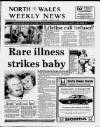 North Wales Weekly News Thursday 11 August 1988 Page 1