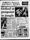 North Wales Weekly News Thursday 15 March 1990 Page 1
