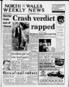 North Wales Weekly News Thursday 27 May 1993 Page 1