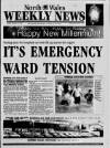 North Wales WEEKLY Thursday 30 1999 Weekly Newspaper in Wales & The West established iss9 40p Testing time for hospitals