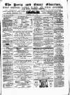 Herts and Essex Observer Saturday 09 May 1863 Page 1