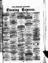Wolverhampton Express and Star Saturday 05 December 1874 Page 1
