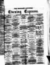 Wolverhampton Express and Star Tuesday 08 December 1874 Page 1