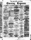 Wolverhampton Express and Star Saturday 01 May 1875 Page 1