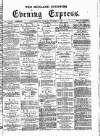 Wolverhampton Express and Star Thursday 25 November 1875 Page 1