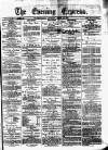 Wolverhampton Express and Star Thursday 16 March 1876 Page 1