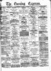 Wolverhampton Express and Star Thursday 15 November 1877 Page 1