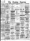 Wolverhampton Express and Star Friday 27 December 1878 Page 1