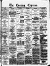 Wolverhampton Express and Star Saturday 25 September 1880 Page 1