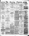 Wolverhampton Express and Star Saturday 27 August 1881 Page 1