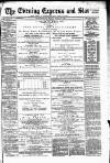 Wolverhampton Express and Star Monday 30 March 1885 Page 1