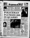 Wolverhampton Express and Star Tuesday 14 January 1986 Page 1