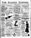Radnor Express Thursday 29 June 1899 Page 1