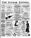Radnor Express Thursday 06 July 1899 Page 1