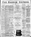 Radnor Express Thursday 05 March 1908 Page 1