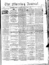 Morning Journal (Kingston) Wednesday 10 May 1865 Page 1