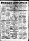 Birmingham & Aston Chronicle Saturday 14 February 1885 Page 1