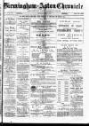Birmingham & Aston Chronicle Saturday 07 March 1885 Page 1