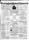 Birmingham & Aston Chronicle Saturday 06 March 1886 Page 1