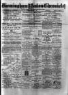 Birmingham & Aston Chronicle Saturday 09 August 1890 Page 1