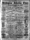 Birmingham Suburban Times Saturday 04 July 1885 Page 1