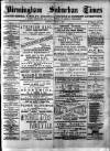 Birmingham Suburban Times Saturday 01 August 1885 Page 1