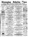 Birmingham Suburban Times Saturday 18 August 1888 Page 1