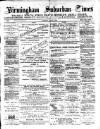 Birmingham Suburban Times Saturday 02 March 1889 Page 1
