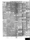 Bradford Observer Friday 22 April 1910 Page 6