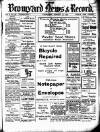 Bromyard News Thursday 14 August 1913 Page 1