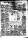 Manchester & Salford Advertiser Saturday 20 April 1844 Page 1