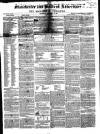 Manchester & Salford Advertiser Saturday 27 February 1847 Page 1