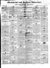 Manchester & Salford Advertiser Saturday 28 August 1847 Page 1