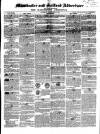 Manchester & Salford Advertiser Saturday 25 September 1847 Page 1