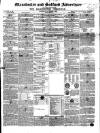 Manchester & Salford Advertiser Saturday 04 December 1847 Page 1