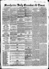 Manchester Daily Examiner & Times Friday 11 January 1856 Page 1
