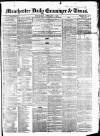 Manchester Daily Examiner & Times Wednesday 06 February 1856 Page 1