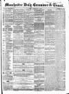 Manchester Daily Examiner & Times Thursday 07 February 1856 Page 1